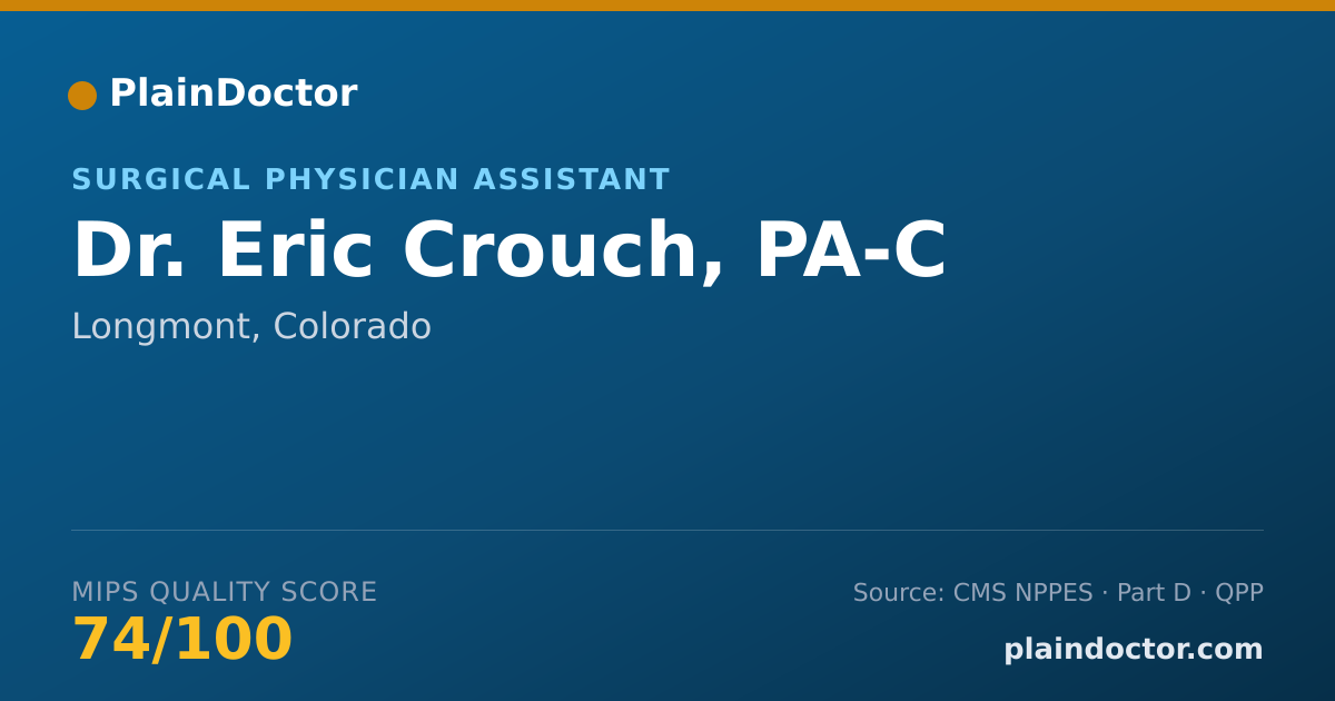 Shareable card for Eric Crouch, PA-C - Surgical Physician Assistant, Longmont, CO