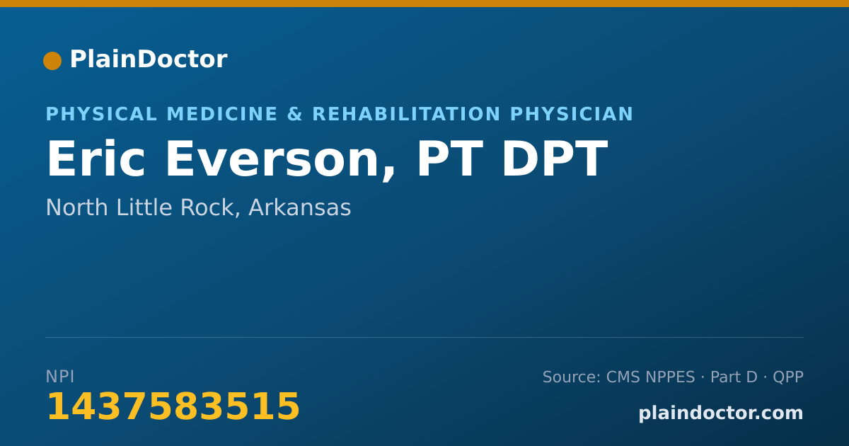 Shareable card for Eric Everson, PT DPT - Physical Medicine & Rehabilitation Physician, North Little Rock, AR