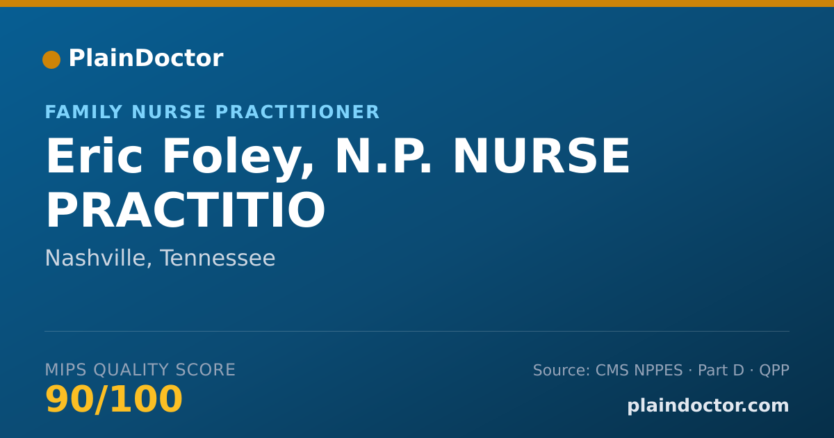 Shareable card for Eric Foley, N.P. NURSE PRACTITIO - Family Nurse Practitioner, Nashville, TN