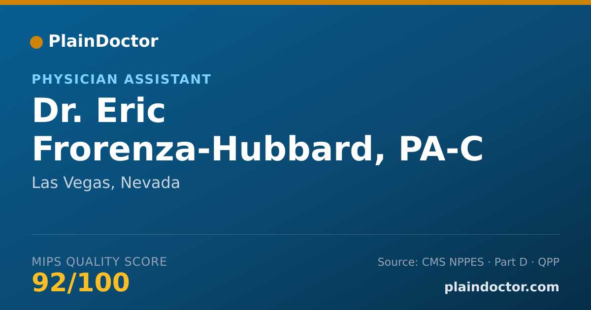 Shareable card for Eric Frorenza-Hubbard, PA-C - Physician Assistant, Las Vegas, NV
