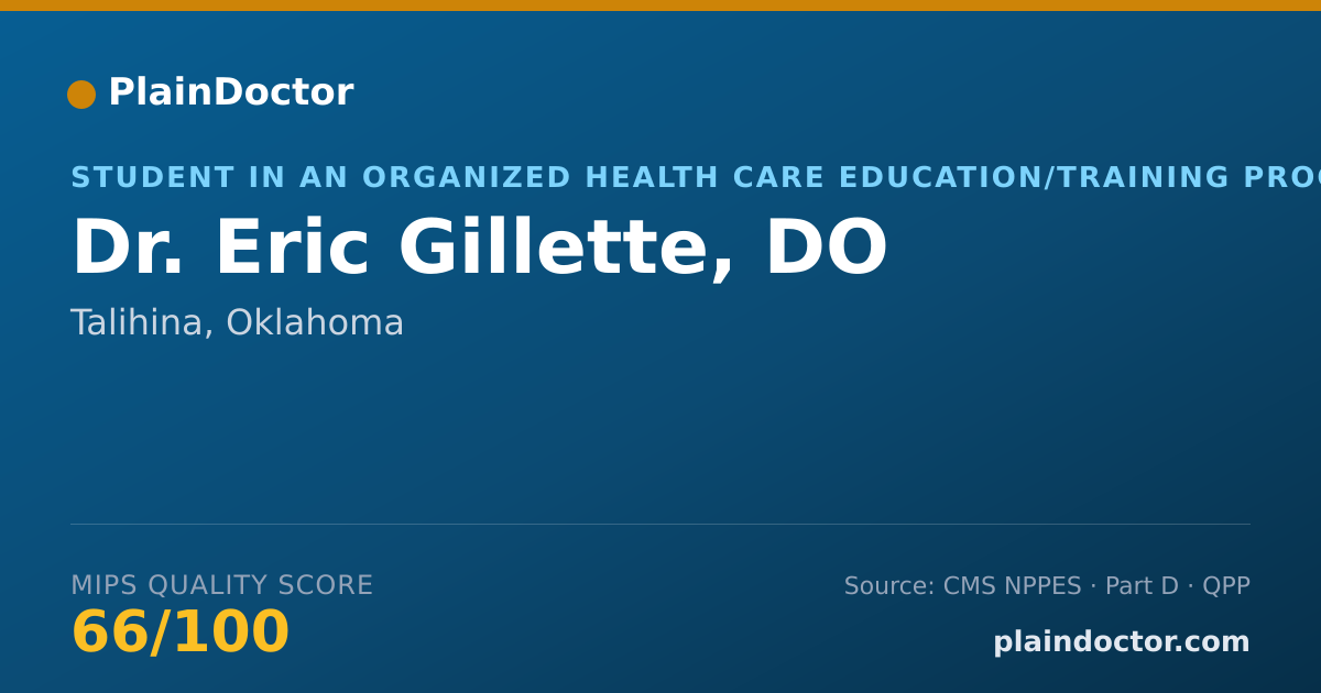 Shareable card for Eric Gillette, DO - Student in an Organized Health Care Education/Training Program, Talihina, OK