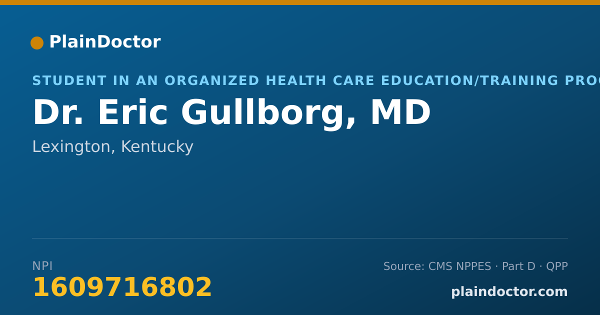 Shareable card for Eric Gullborg, MD - Student in an Organized Health Care Education/Training Program, Lexington, KY