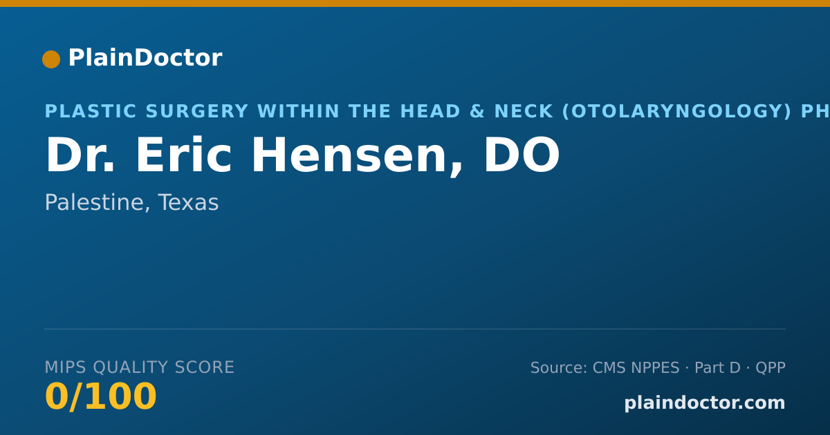 Shareable card for Eric Hensen, DO - Plastic Surgery within the Head & Neck (Otolaryngology) Physician, Palestine, TX
