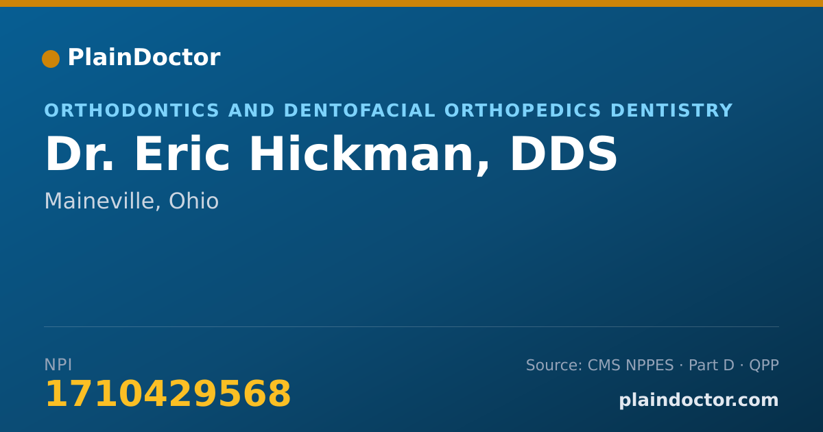Shareable card for Eric Hickman, DDS - Orthodontics and Dentofacial Orthopedics Dentistry, Maineville, OH