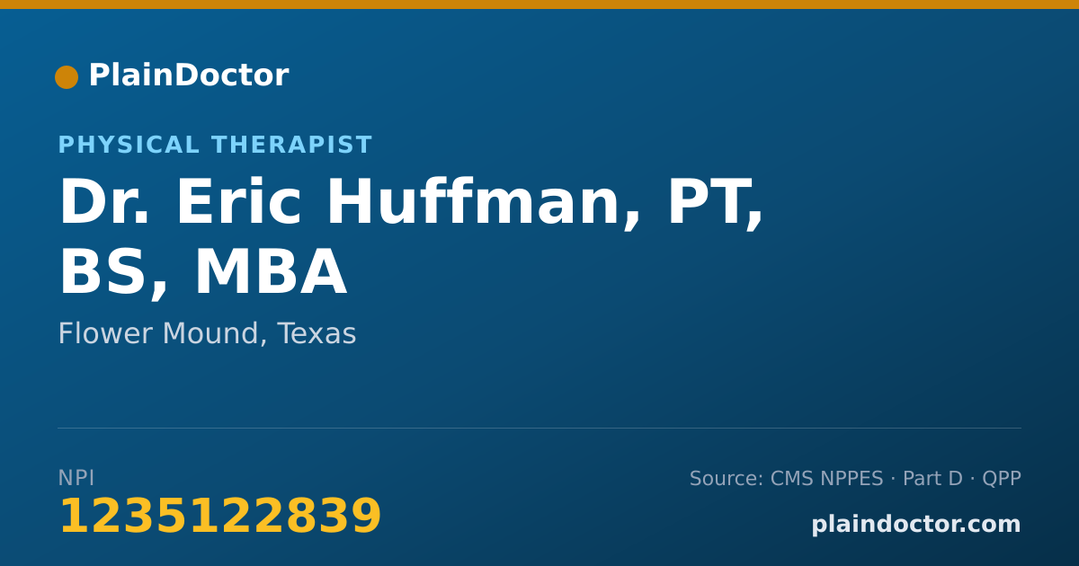 Shareable card for Eric Huffman, PT, BS, MBA - Physical Therapist, Flower Mound, TX