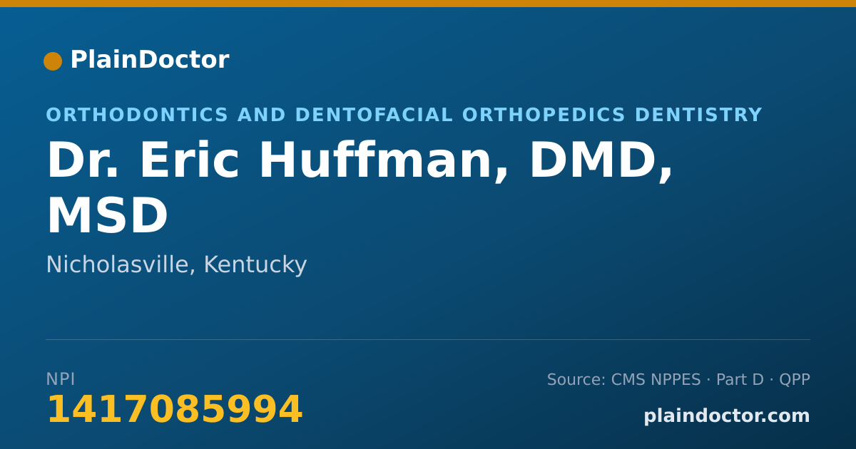 Shareable card for Eric Huffman, DMD, MSD - Orthodontics and Dentofacial Orthopedics Dentistry, Nicholasville, KY