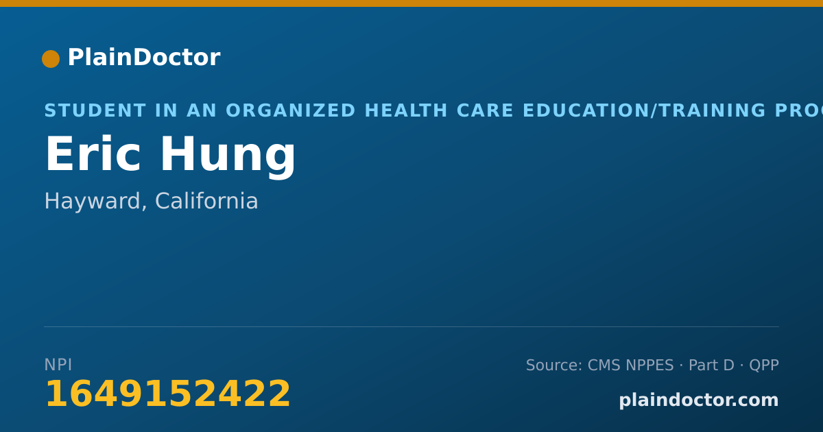 Shareable card for Eric Hung - Student in an Organized Health Care Education/Training Program, Hayward, CA
