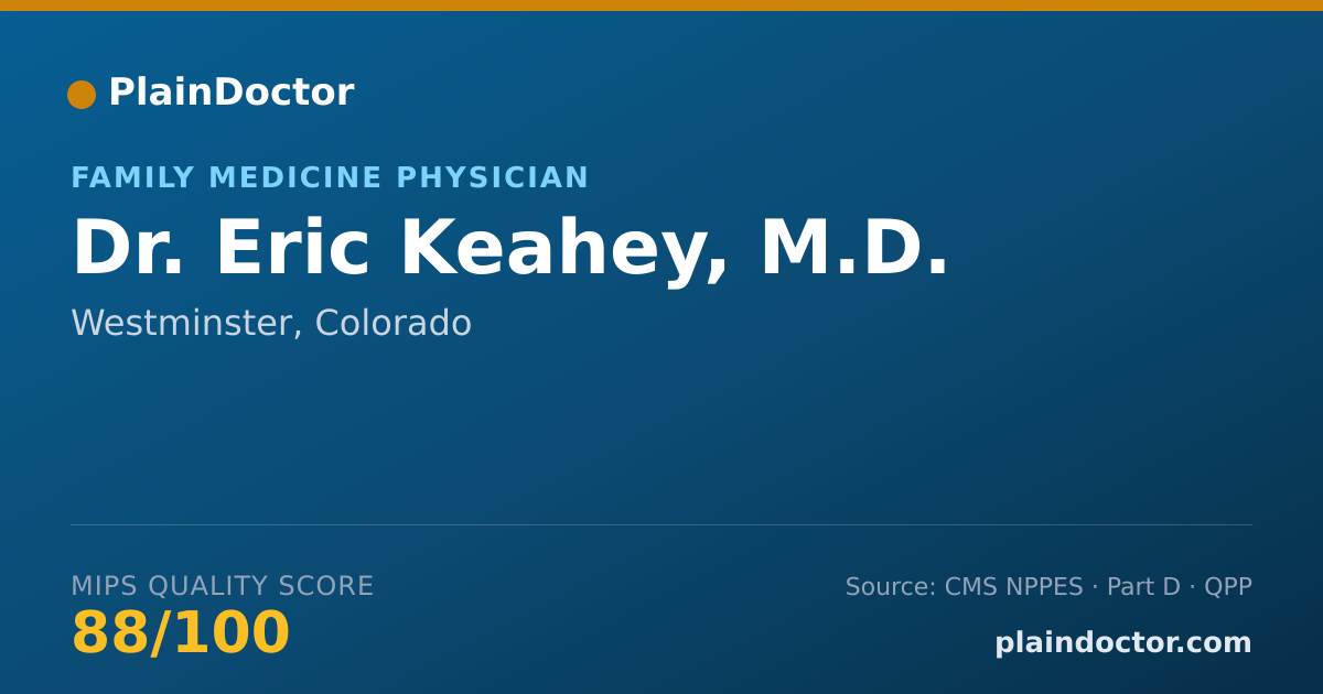 Shareable card for Eric Keahey, M.D. - Family Medicine Physician, Westminster, CO