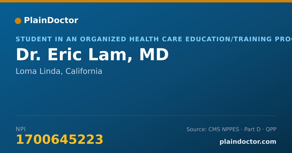 Shareable card for Eric Lam, MD - Student in an Organized Health Care Education/Training Program, Loma Linda, CA