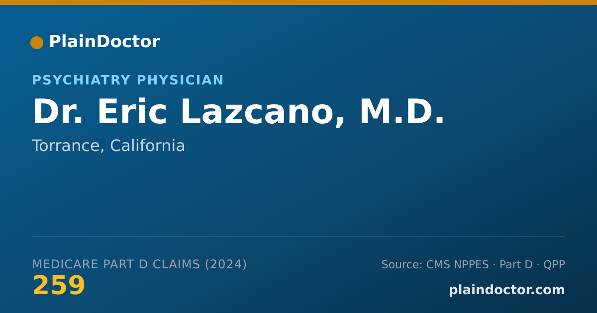 Shareable card for Eric Lazcano, M.D. - Psychiatry Physician, Torrance, CA