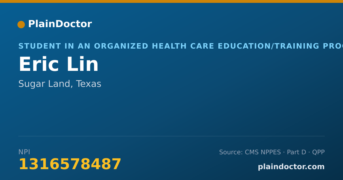 Shareable card for Eric Lin - Student in an Organized Health Care Education/Training Program, Sugar Land, TX