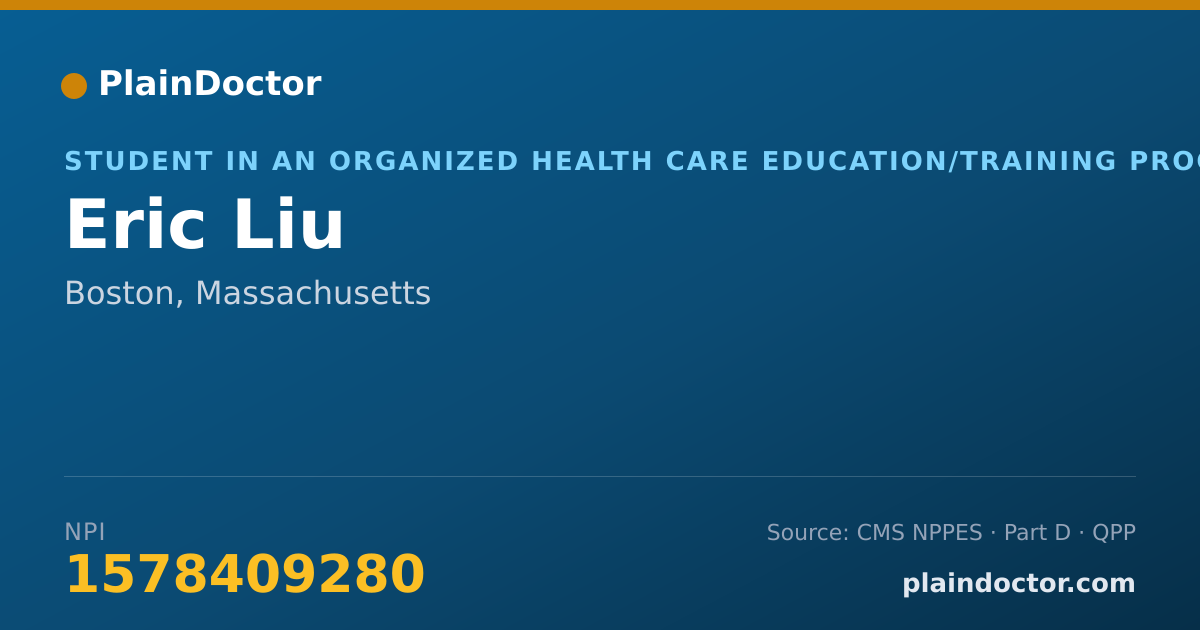 Shareable card for Eric Liu - Student in an Organized Health Care Education/Training Program, Boston, MA