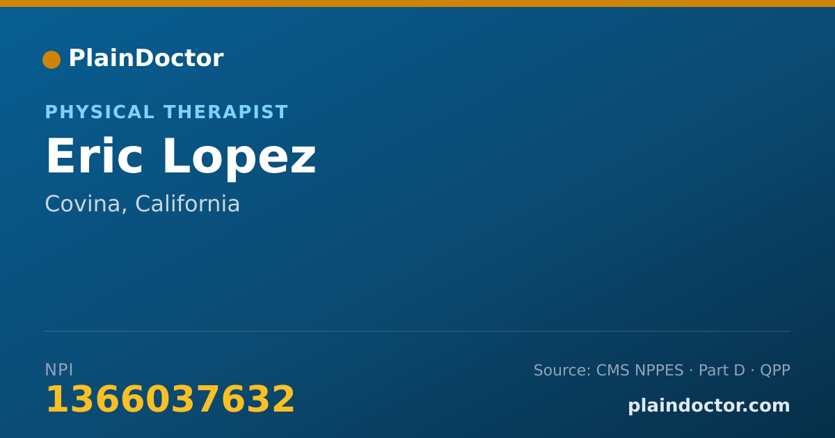Shareable card for Eric Lopez - Physical Therapist, Covina, CA