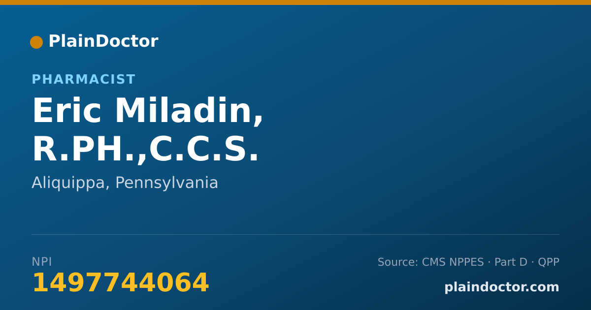 Shareable card for Eric Miladin, R.PH.,C.C.S. - Pharmacist, Aliquippa, PA