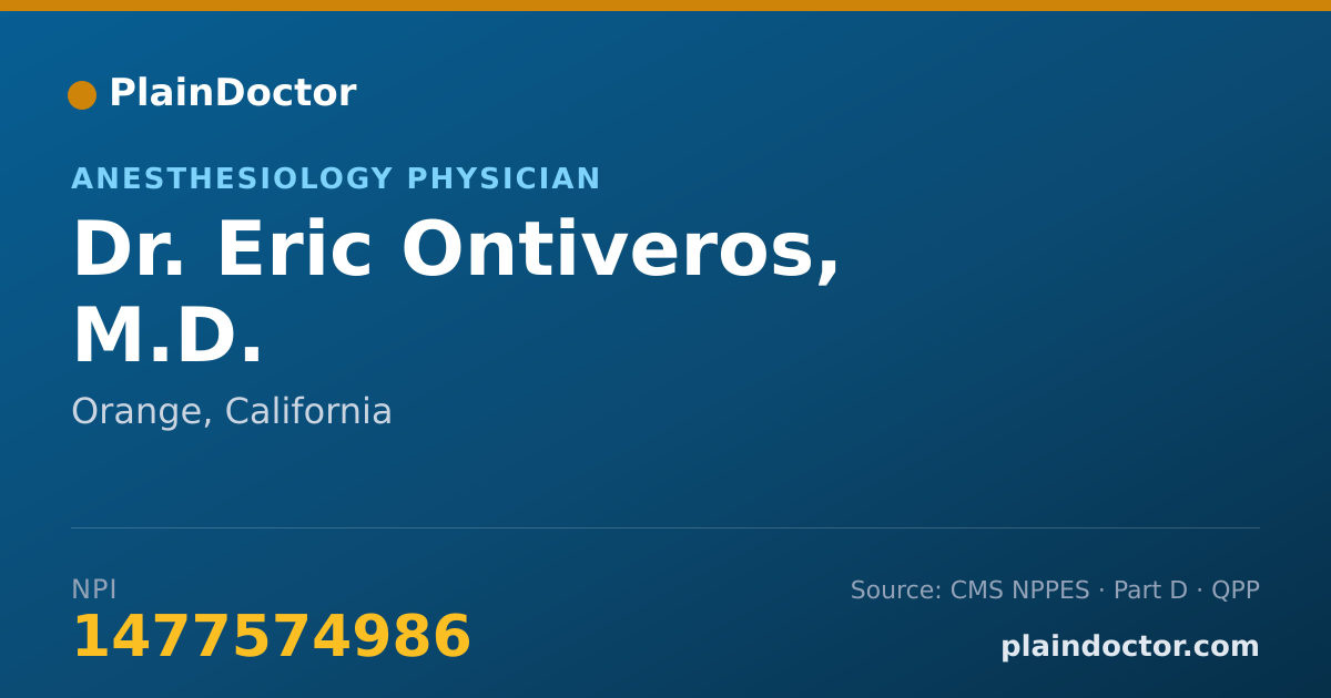 Shareable card for Eric Ontiveros, M.D. - Anesthesiology Physician, Orange, CA