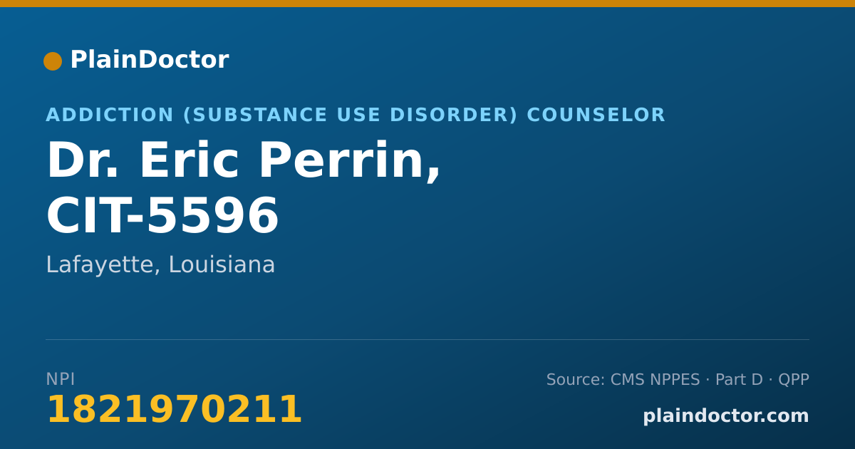 Shareable card for Eric Perrin, CIT-5596 - Addiction (Substance Use Disorder) Counselor, Lafayette, LA