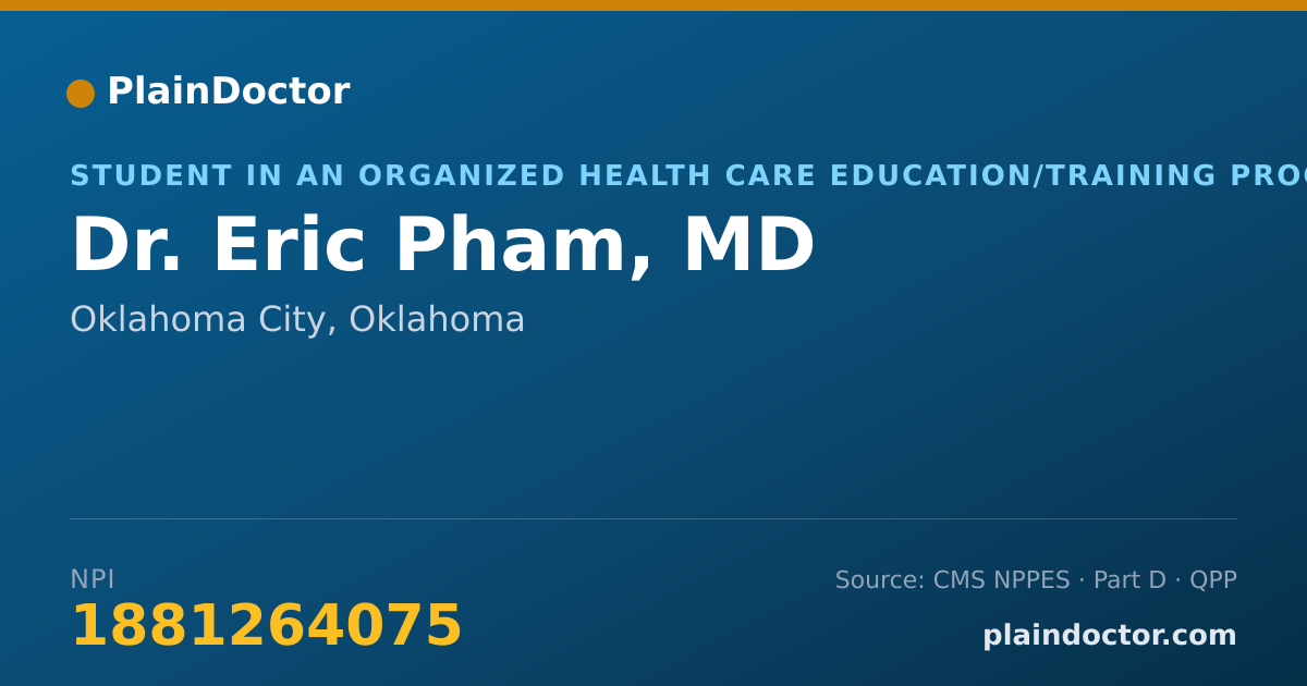 Shareable card for Eric Pham, MD - Student in an Organized Health Care Education/Training Program, Oklahoma City, OK