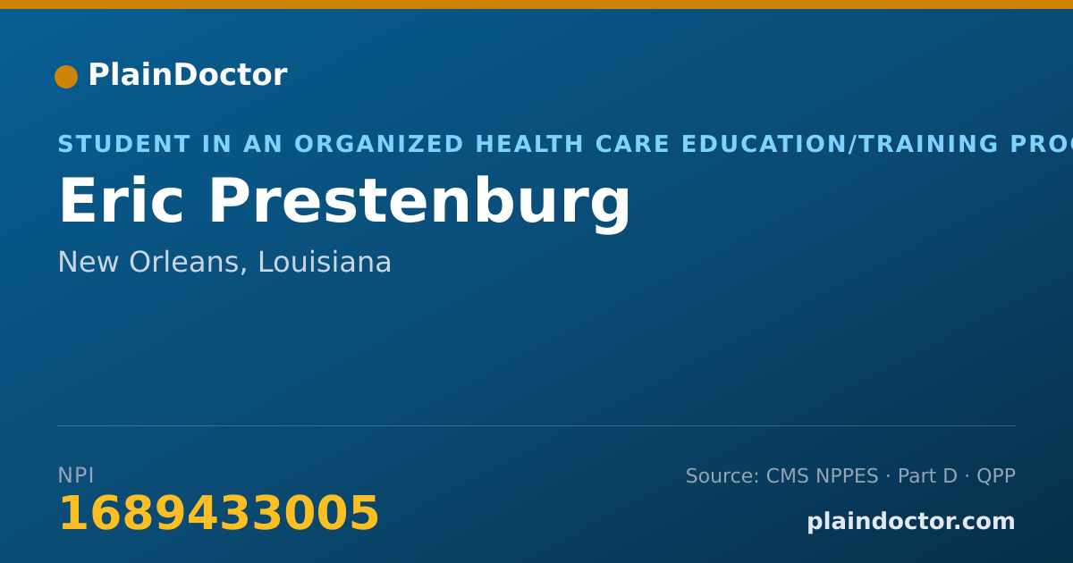 Shareable card for Eric Prestenburg - Student in an Organized Health Care Education/Training Program, New Orleans, LA