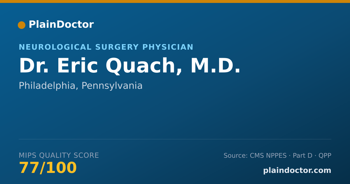 Shareable card for Eric Quach, M.D. - Neurological Surgery Physician, Philadelphia, PA