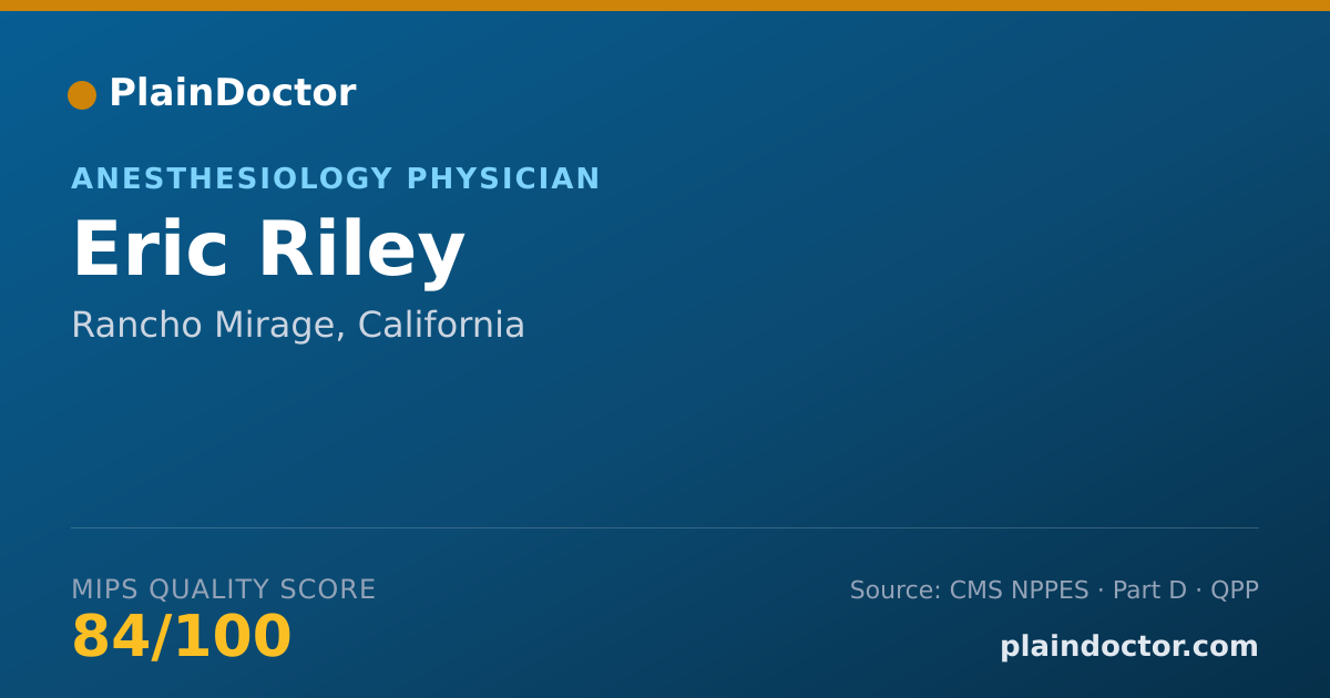 Shareable card for Eric Riley - Anesthesiology Physician, Rancho Mirage, CA