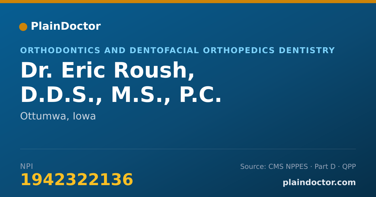 Shareable card for Eric Roush, D.D.S., M.S., P.C. - Orthodontics and Dentofacial Orthopedics Dentistry, Ottumwa, IA