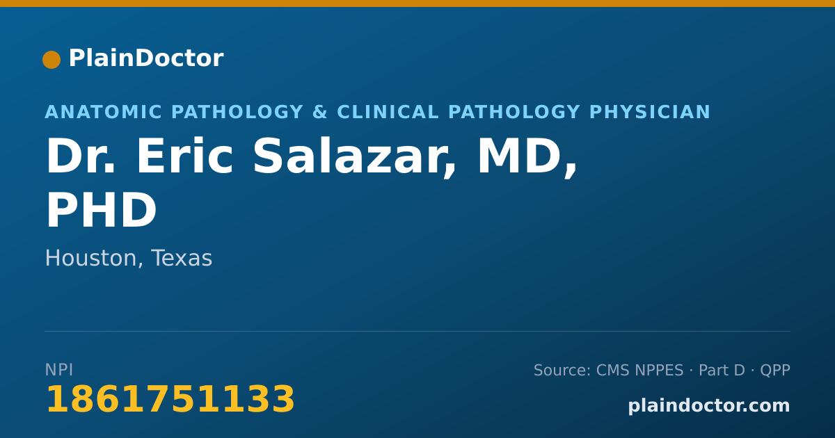 Shareable card for Eric Salazar, MD, PHD - Anatomic Pathology & Clinical Pathology Physician, Houston, TX