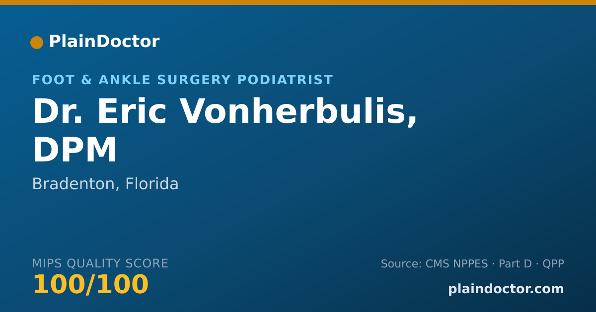Shareable card for Eric Vonherbulis, DPM - Foot & Ankle Surgery Podiatrist, Bradenton, FL