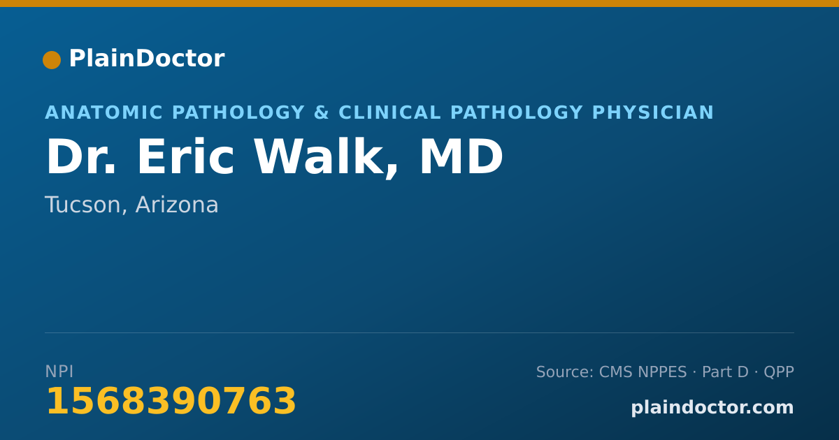 Shareable card for Eric Walk, MD - Anatomic Pathology & Clinical Pathology Physician, Tucson, AZ