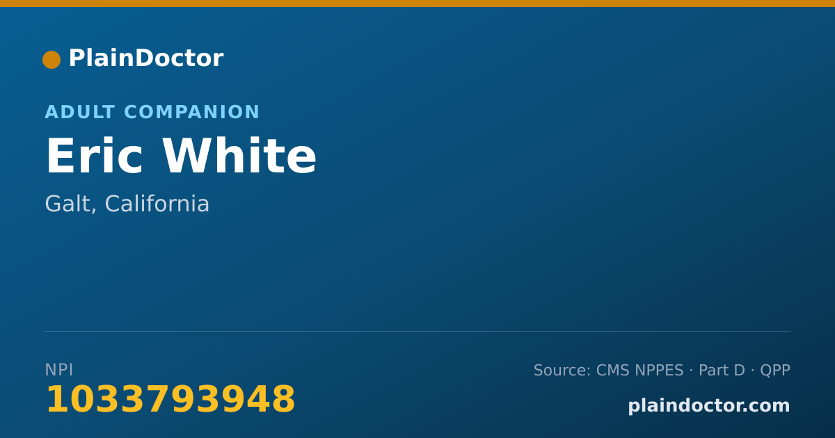 Shareable card for Eric White - Adult Companion, Galt, CA