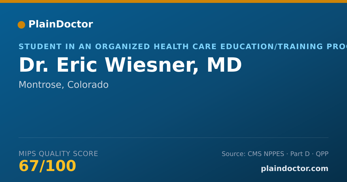 Shareable card for Eric Wiesner, MD - Student in an Organized Health Care Education/Training Program, Montrose, CO