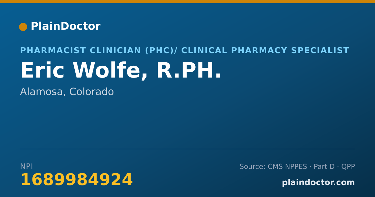 Shareable card for Eric Wolfe, R.PH. - Pharmacist Clinician (PhC)/ Clinical Pharmacy Specialist, Alamosa, CO