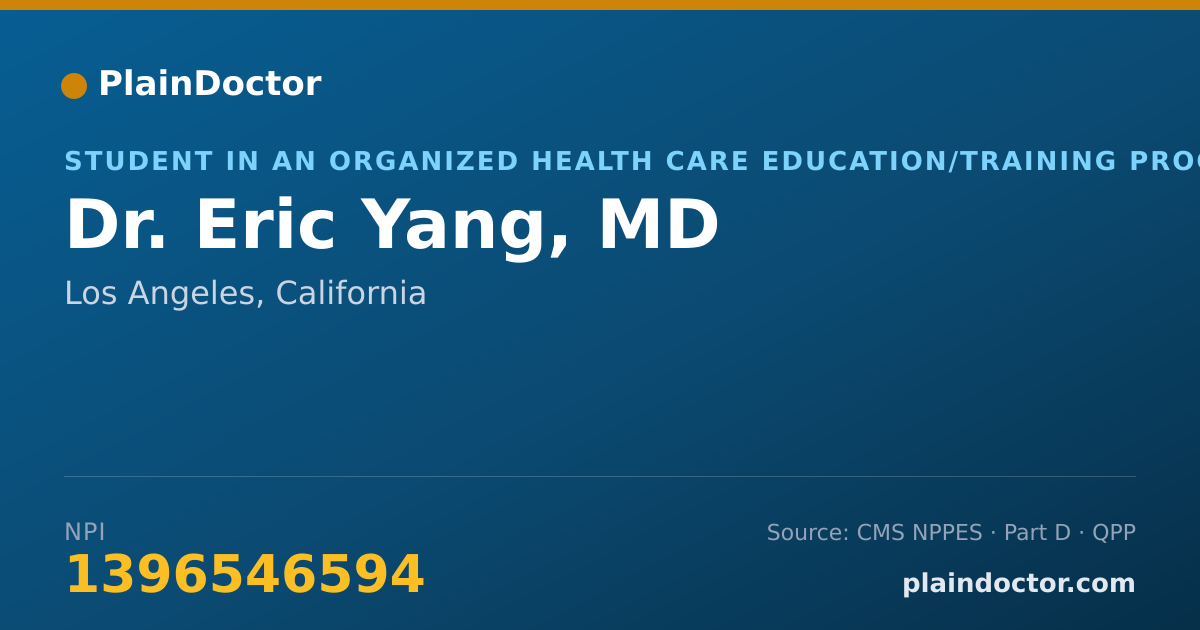 Shareable card for Eric Yang, MD - Student in an Organized Health Care Education/Training Program, Los Angeles, CA