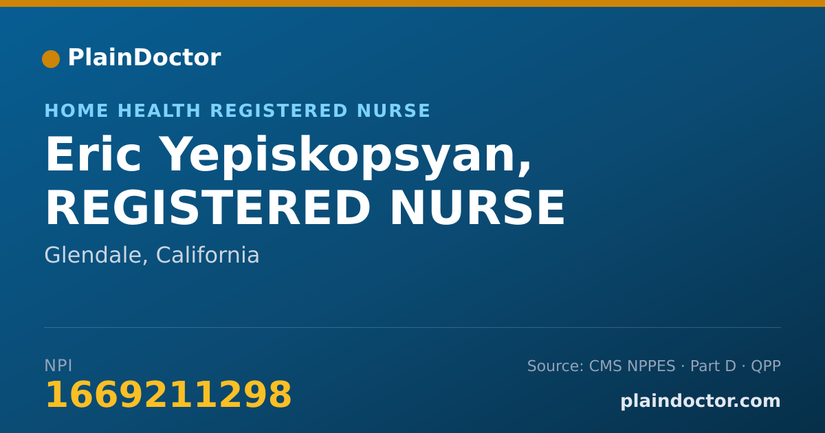 Shareable card for Eric Yepiskopsyan, REGISTERED NURSE - Home Health Registered Nurse, Glendale, CA