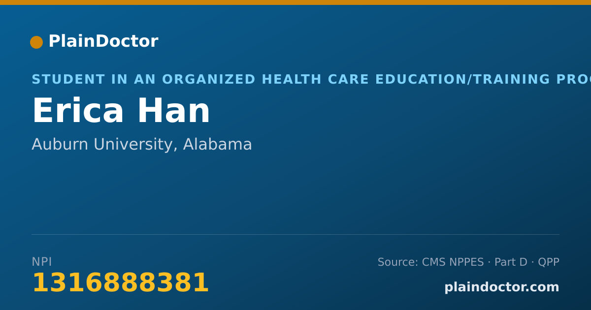 Shareable card for Erica Han - Student in an Organized Health Care Education/Training Program, Auburn University, AL