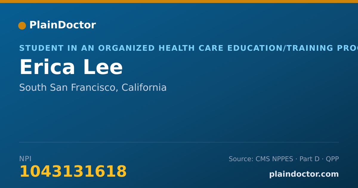 Shareable card for Erica Lee - Student in an Organized Health Care Education/Training Program, South San Francisco, CA