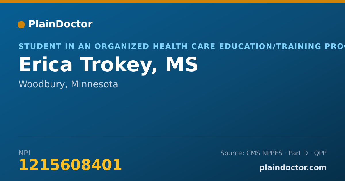 Shareable card for Erica Trokey, MS - Student in an Organized Health Care Education/Training Program, Woodbury, MN