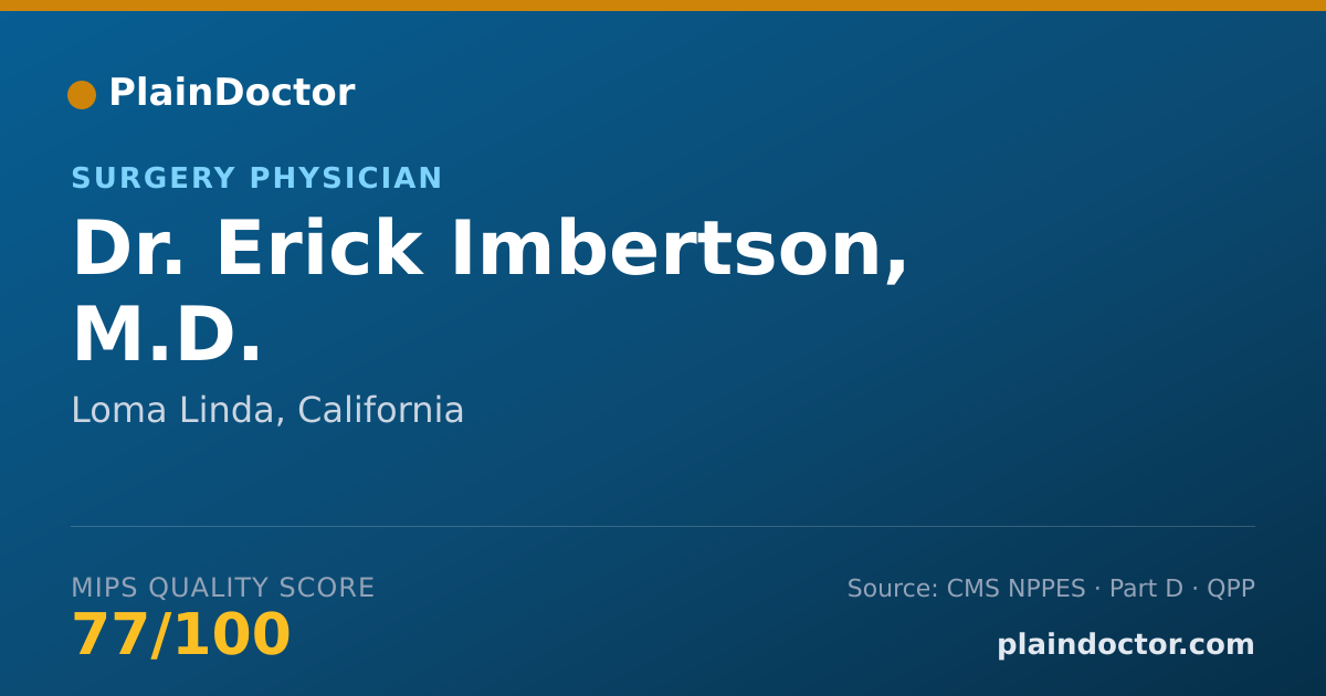 Shareable card for Erick Imbertson, M.D. - Surgery Physician, Loma Linda, CA