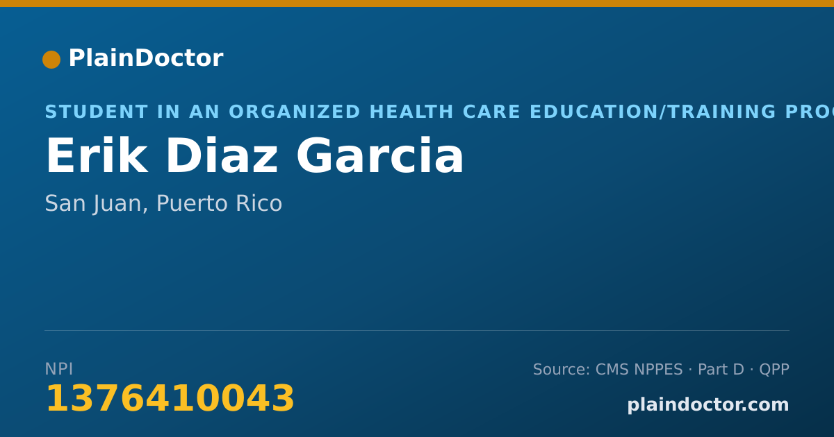 Shareable card for Erik Diaz Garcia - Student in an Organized Health Care Education/Training Program, San Juan, PR