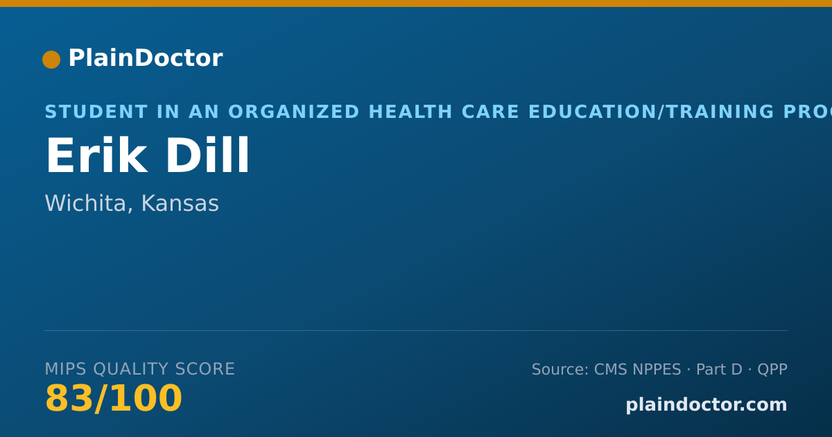 Shareable card for Erik Dill - Student in an Organized Health Care Education/Training Program, Wichita, KS