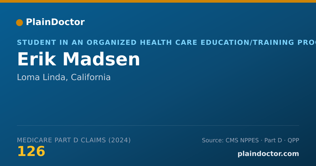 Shareable card for Erik Madsen - Student in an Organized Health Care Education/Training Program, Loma Linda, CA