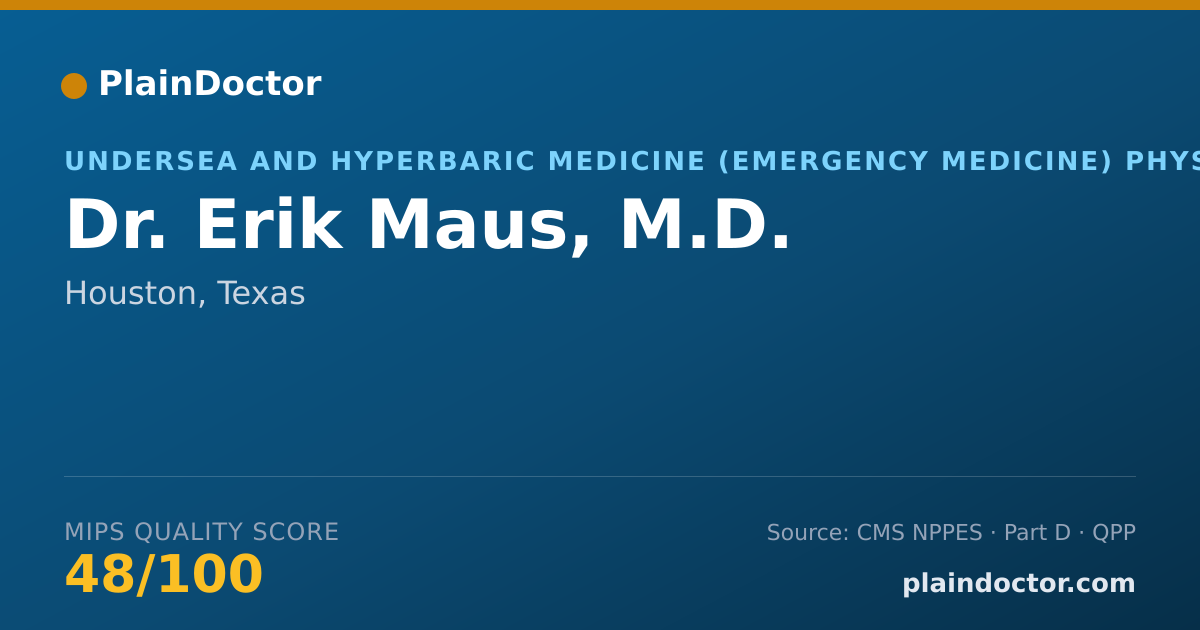 Shareable card for Erik Maus, M.D. - Undersea and Hyperbaric Medicine (Emergency Medicine) Physician, Houston, TX
