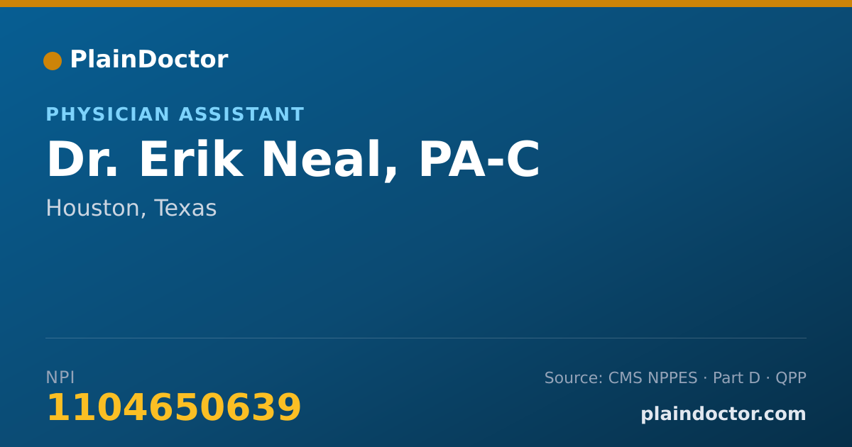 Shareable card for Erik Neal, PA-C - Physician Assistant, Houston, TX