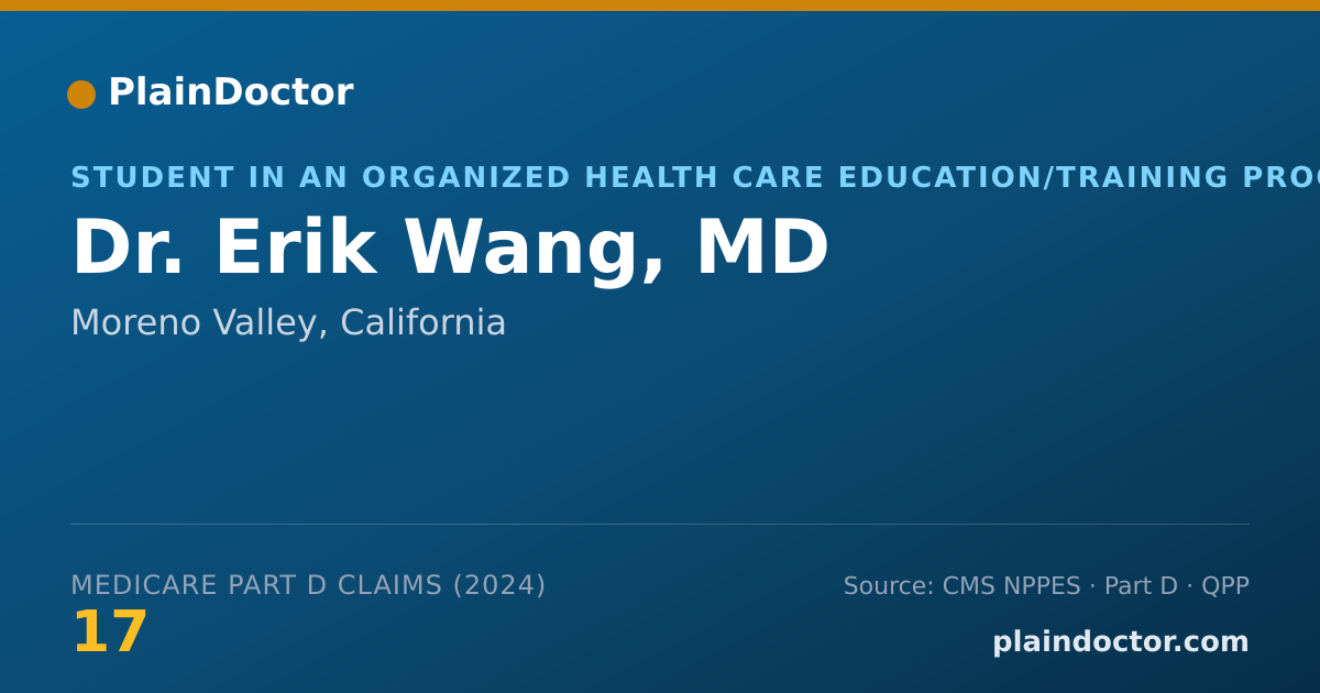 Shareable card for Erik Wang, MD - Student in an Organized Health Care Education/Training Program, Moreno Valley, CA