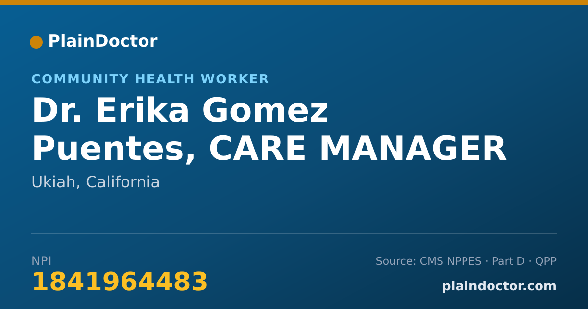 Shareable card for Erika Gomez Puentes, CARE MANAGER I - Community Health Worker, Ukiah, CA