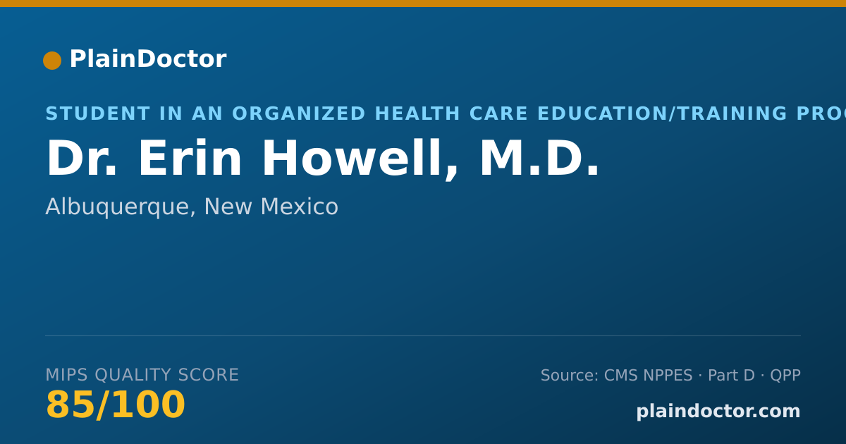 Shareable card for Erin Howell, M.D. - Student in an Organized Health Care Education/Training Program, Albuquerque, NM