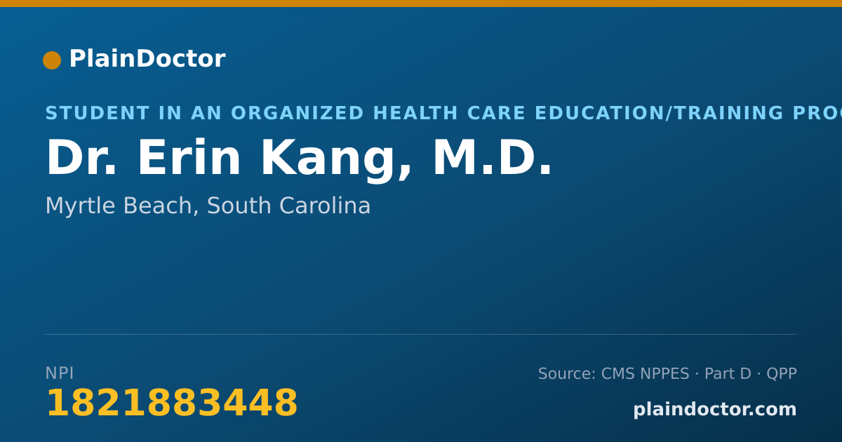Shareable card for Erin Kang, M.D. - Student in an Organized Health Care Education/Training Program, Myrtle Beach, SC