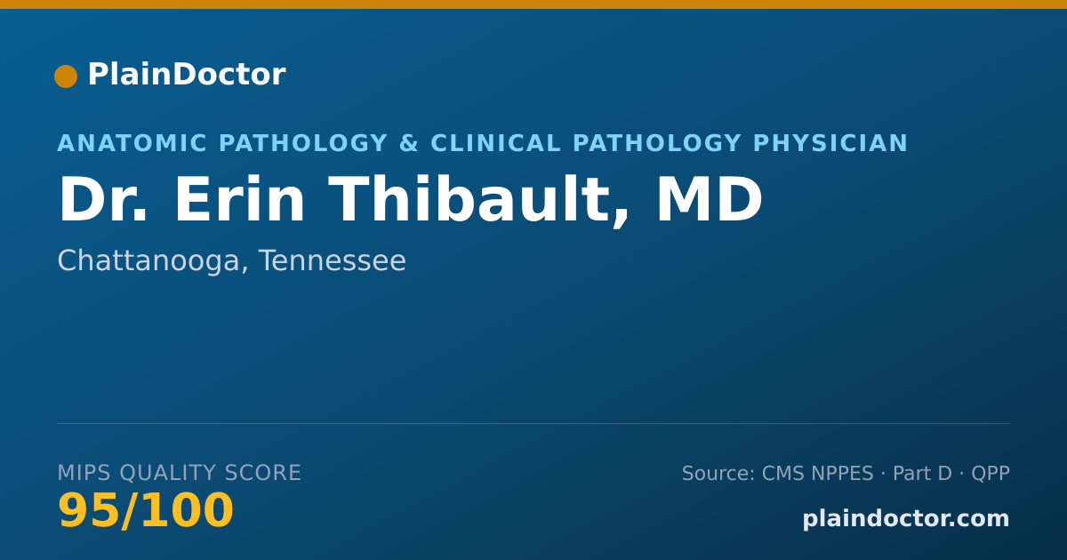 Shareable card for Erin Thibault, MD - Anatomic Pathology & Clinical Pathology Physician, Chattanooga, TN