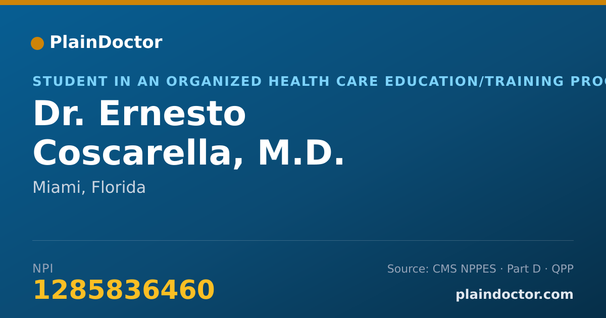 Shareable card for Ernesto Coscarella, M.D. - Student in an Organized Health Care Education/Training Program, Miami, FL