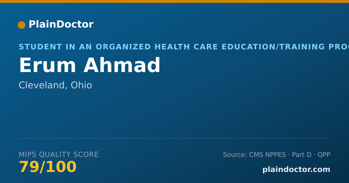Shareable card for Erum Ahmad - Student in an Organized Health Care Education/Training Program, Cleveland, OH