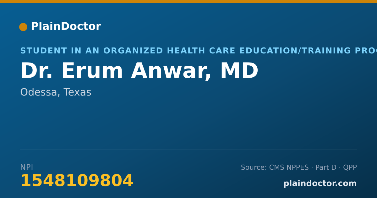 Shareable card for Erum Anwar, MD - Student in an Organized Health Care Education/Training Program, Odessa, TX